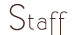 Staff